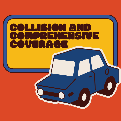 What is Collision and Comprehensive Coverage?